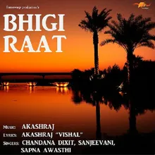 Bhigi Raat