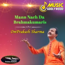 Mann Nach Da Brahmakumaris