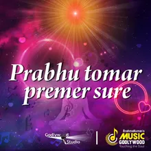 Prabhu Tomar Premer Sure