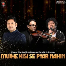 Mujhe Kisi Se Pyar Nahin (feat. Papon)