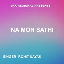 Na Mor Sathi ( Nagpuri Song )