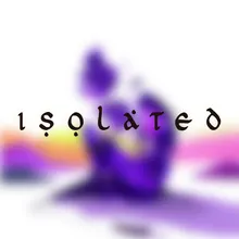 ISOLATED (Part 2)