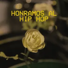 Honramos al Hip Hop