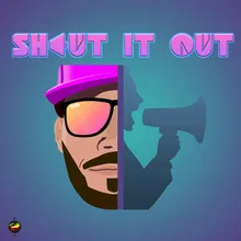 Shout It Out