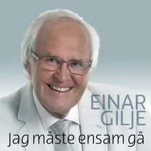 Jag måste ensam gå