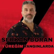 YÜREĞİM YANGINLARDA