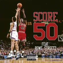 Score 50 (feat. Rome Streetz)