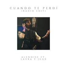 Cuando Te Perdí Radio Edit