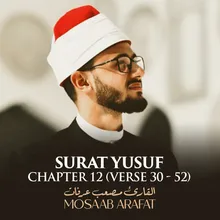 Surat Yusuf, Chapter 12, Verse 30 - 52