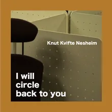 I Will Circle Back to You
