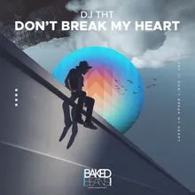 Don't Break My Heart Radio Edit