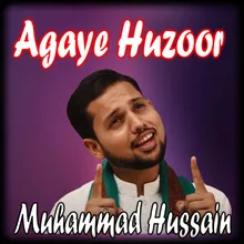 Agaye Huzoor