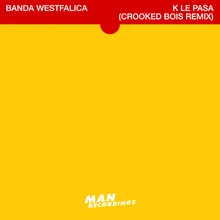 K Le Pasa Crooked Bois Remix