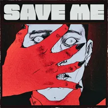 SAVE ME