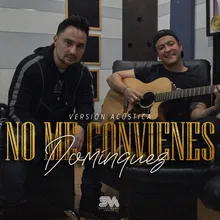 No Me Convienes Acústica