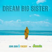 Dream Big Sister Radio Edit