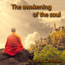 The awakening of the soul