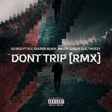 Don't Trip Remix