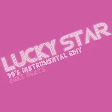 Lucky Star 90s Instrumental Edit