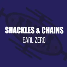 Shackles & Chains Extended Mix