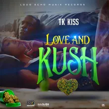 Love and Kush