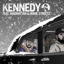 Kennedy (feat. Rome Streetz & Madhattan)