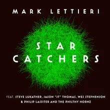 Star Catchers (feat. Steve Lukather, Jason “JT” Thomas, Wes Stephenson, Philip Lassiter & The Philthy Hornz)