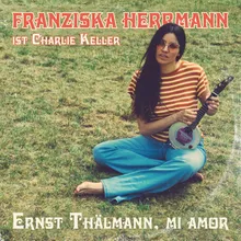 Ernst Thälmann, mi amor