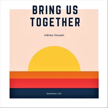 Bring Us Together Radio Edit