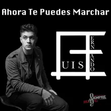 Ahora Te Puedes Marchar