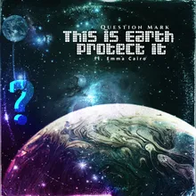 This is Earth Protect It