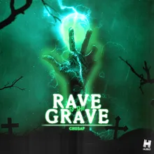 Rave To The Grave