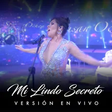 Mi Lindo Secreto Live