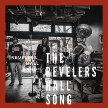 The Revelers Hall Song