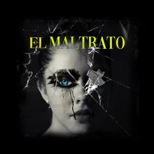 El Maltrato