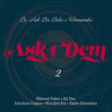 Bu Aşk Bir Bahri Ummandır / Aşk-ı Dem Vol.2