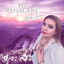 Yo Renaceré