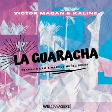 La Guaracha Franklin Dam & Marcos Nuñez Remix