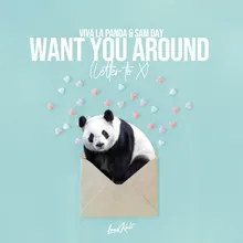 Want You Around (Letter to X)