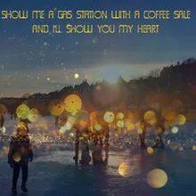 Show Me a Gas Station with a Coffee Sale and I'll Show You My Heart