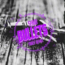 Bullets Yogev Remix