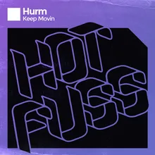 Hurm - Keep Movin