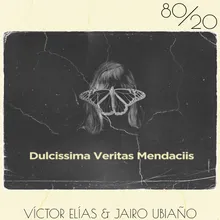 Dulcissima Veritas Mendaciis