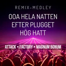 Ooa Hela Natten / Hög Hatt / Efter Plugget (Remix Medley) Remastered 2021