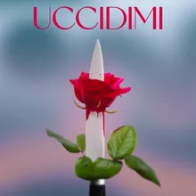 Uccidimi