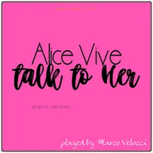 Alice Vive, Talk to Her (Music Inspired by the Film) Piano Version
