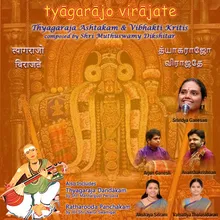 Sri Thyagarajasya Bhakto - Vibhakti 6 - Ragam - Rudrapriya - Talam - Misra Chapu