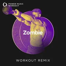 Zombie Extended Workout Remix 128 BPM