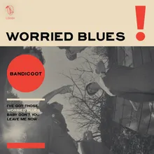 Worried Blues