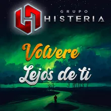 Volveré / Lejos de Ti